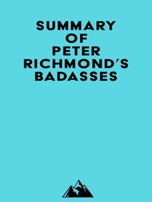 cover image of Summary of Peter Richmond's Badasses